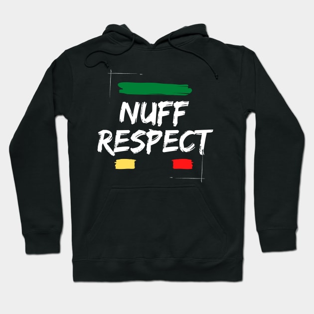 NUFF RESPECT Hoodie by FCCT Graphics